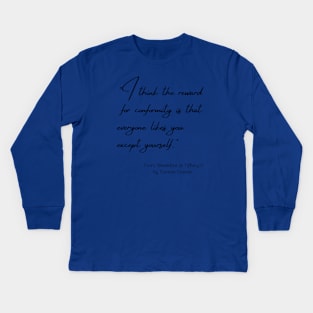 A Quote about Individuality from "Breakfast at Tiffany's" by Truman Capote Kids Long Sleeve T-Shirt